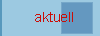 Aktuell